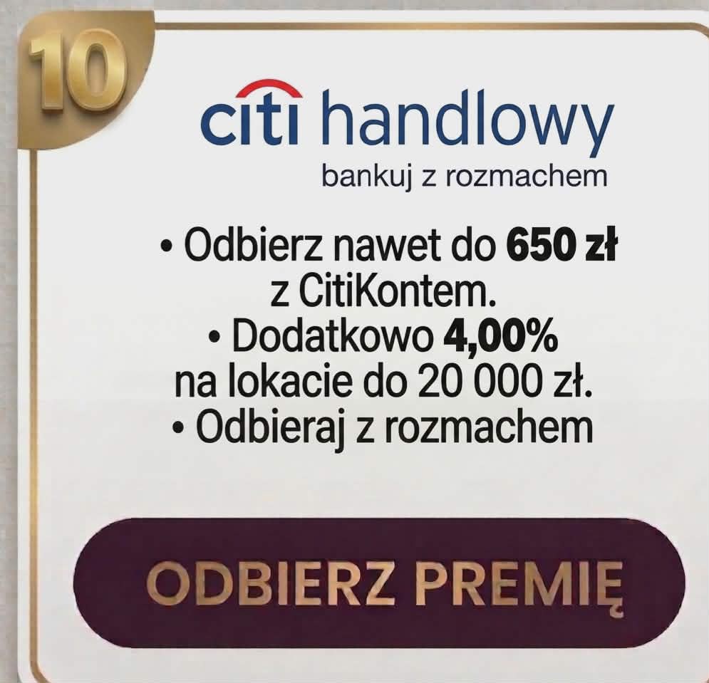 promocja citi handlowy: odbierz do 650 zł z citikontem i skorzystaj z lokaty 4%