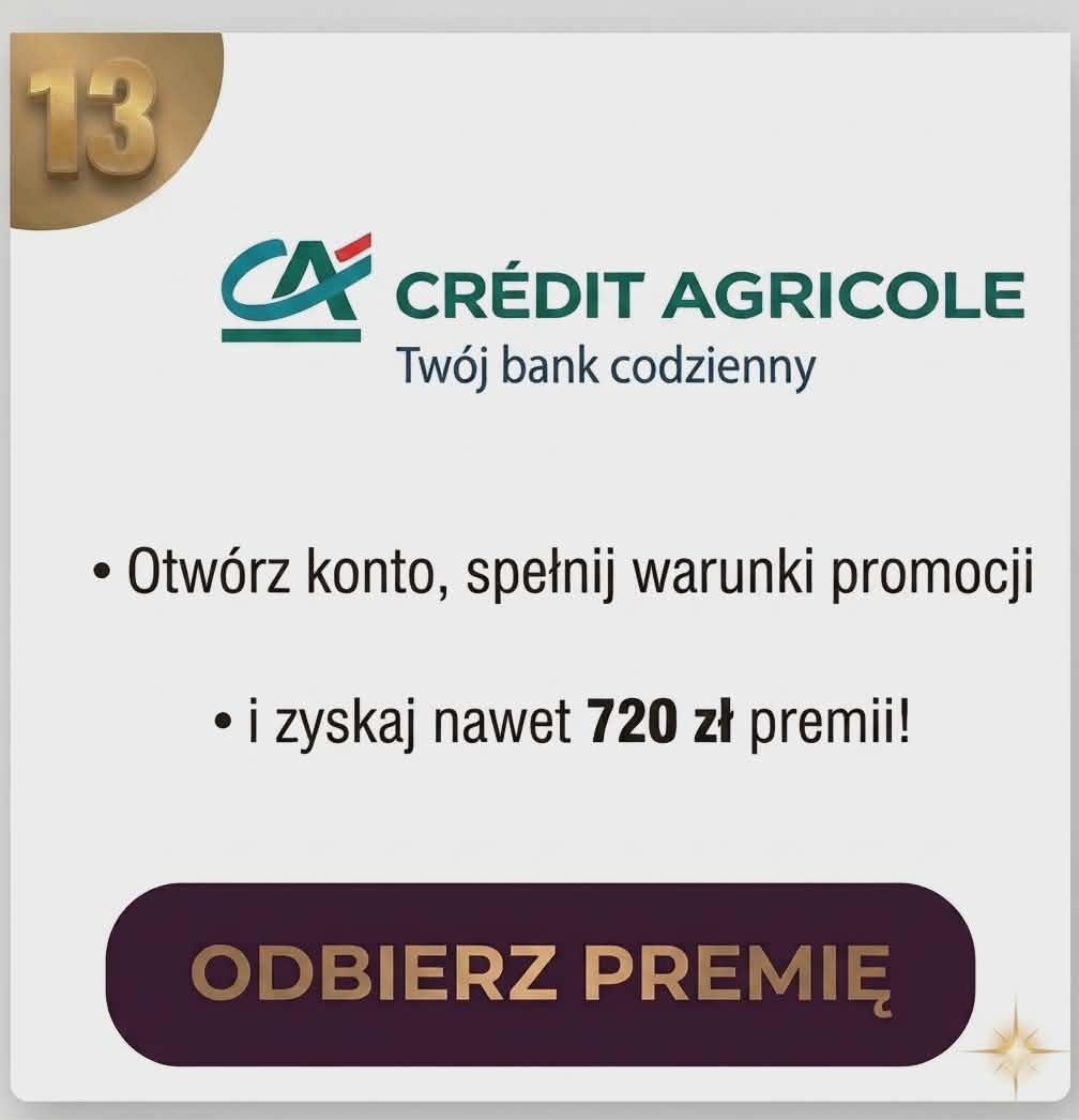 promocja credit agricole: otwórz konto i zyskaj 720 zł premii oraz darmową kartę wielowalutową