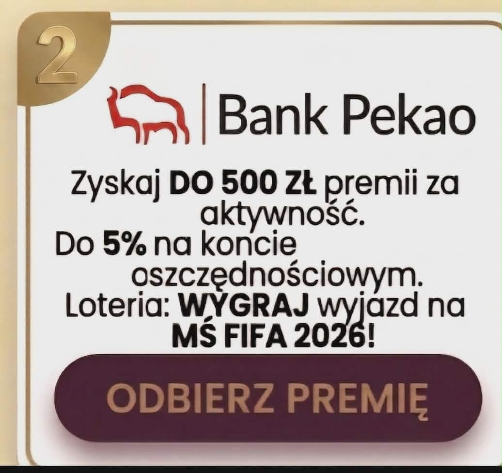 promocja bank pekao: 500 zł za konto przekorzystne i loteria biletów na mś fifa 2026 w dallas